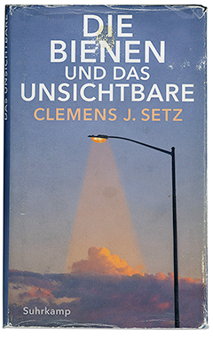 Clemens J. Setz: Die Bienen und das Unsichtbare. Buchcoever – für Buchtip